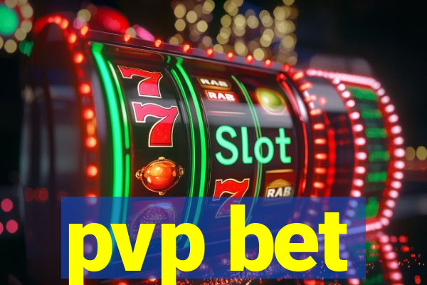 pvp bet